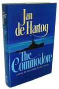 The Commodore: A Novel of the Sea by Jan de Hartog