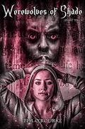 Werewolves of Shade by Tim O'Rourke, Tim O'Rourke