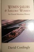 Seafaring Women: Adventures of Pirate Queens, Female Stowaways & Sailors' Wives by David Cordingly