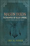 The Wampus of Reeds Spring (Mason Dixon, Monster Hunter #2) by Eric R. Asher