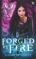Forged by Fire by Danielle Annett