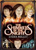 The Shimmers in the Night (The Dissenters #2) by Lydia Millet