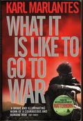 What It Is Like To Go To War by Karl Marlantes