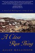 A Close Run Thing (Matthew Hervey #1) by Allan Mallinson