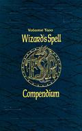 Wizard's Spell Compendium, Vol. 2 (Wizard's Spell Compendium #2) by Jon Pickens