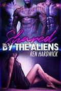 Shared by the Aliens (Viraxian Mates #1) by Ren Hardwick