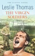 The Virgin Soldiers (Virgin Soldiers #1) by Leslie Thomas
