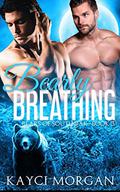 Bearly Breathing (Bears of Southoak #3) by Kayci Morgan
