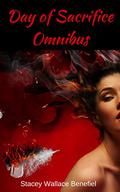 Day of Sacrifice Omnibus (Day of Sacrifice #1-6) by S.W. Benefiel