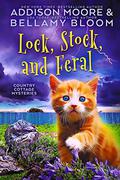 Lock, Stock, and Feral by Addison Moore, Bellamy Bloom