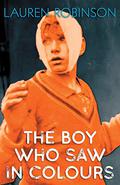 The Boy Who Saw In Colours by Lauren Robinson
