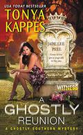 A Ghostly Reunion by Tonya Kappes, Tiffany Morgan