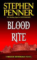 Blood Rite: A Maggie Devereaux Mystery (Maggie Devereaux #2) by Stephen Penner