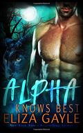 Alpha Knows Best by Eliza Gayle