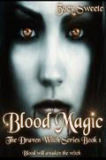Blood Magic (The Draven Witch #1) by Zoey Sweete