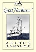 Great Northern? A Scottish Adventure of Swallows & Amazons (Swallows and Amazons #12) by Arthur Ransome