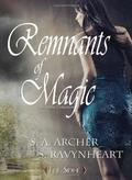 Remnants of Magic: The Sidhe Collection: 2 (The Sidhe Collection #2) by S.A. Archer