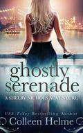 Ghostly Serenade: by Colleen Helme