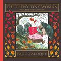 The Teeny-Tiny Woman: A Ghost Story by Paul Galdone