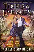 Idols and Enemies by Meghan Ciana Doidge