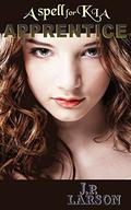 Apprentice (A Spell for Kia #3) by J.P. Larson