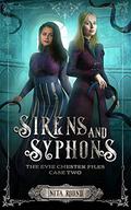 Sirens and Syphons (The Evie Chester Files #2) by Nita Round