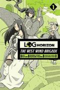 Log Horizon: The West Wind Brigade, Vol. 1 (Log Horizon: The West Wind Brigade #1) by Koyuki