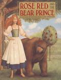 Rose Red and the Bear Prince by Dan Andreasen