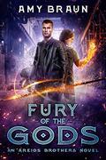 Fury of the Gods (Areios Brothers #3) by Amy Braun