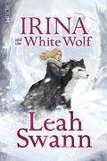 Irina and the White Wolf (Ragnor Trilogy #2) by Leah Swann