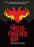 The Twelve-Fingered Boy by John Hornor Jacobs