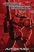 The Transformers: Autocracy (Transformers The Definitive G1 #34) by Chris Metzen