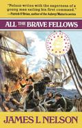 All the Brave Fellows (Isaac Biddlecomb #5) by James L. Nelson