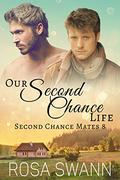 Our Second Chance Life (Second Chance Mates #8) by Rosa Swann