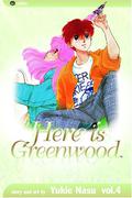Here Is Greenwood, Vol. 4 (Here is Greenwood: 9 vol. #4) by Yukie Nasu