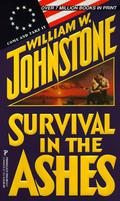 Survival in the Ashes by William W. Johnstone