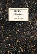 The Eater of Darkness by Robert M. Coates
