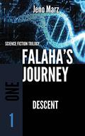 Descent (Falaha's Journey #1) by Jeno Marz