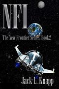 NFI: New Frontiers, Incorporated (New Frontiers #2) by Jack L. Knapp