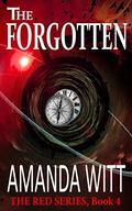 The Forgotten (Red #4) by Amanda Witt