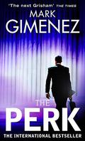 The Perk by Mark Gimenez