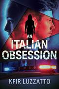 An Italian Obsession by Kfir Luzzatto