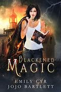 Blackened Magic  (Mistakes Were Made) by Emily Cyr