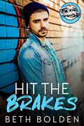 Hit the Brakes: A Fake Boyfriend Food Truck Romance by Beth Bolden