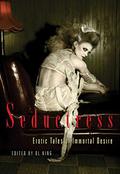 Seductress: Erotic Tales of Immortal Desire by Angela Caperton