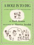 A Hole is to Dig by Ruth Krauss