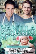 Vanilla Spiced Omega by Susi Hawke