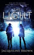 The Light: Who Do You Become When the World Falls Away?  (The Light, #1) by Jacqueline Brown