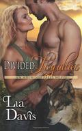 Divided Loyalties by Lia Davis