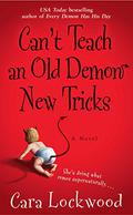 Can't Teach an Old Demon New Tricks (Demon #2) by Cara Lockwood